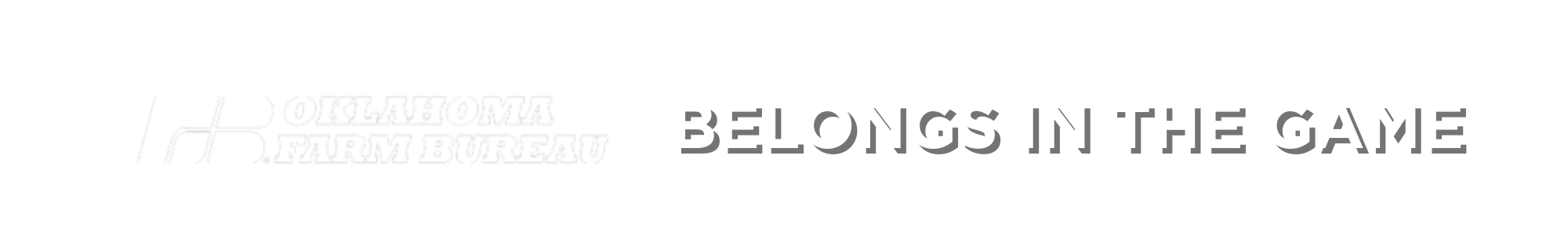 Oklahoma Farm Bureau Belongs in the Game Oklahoma Farm Bureau Belongs in the Game