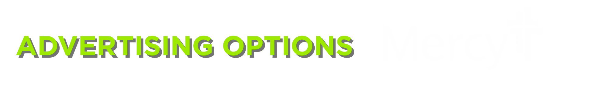 Advertising Options for Mercy